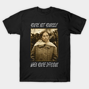 Life Lessons from Maude on Your T-Shirt T-Shirt